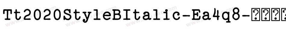 Tt2020StyleBItalic-Ea4q8字体转换