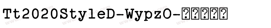 Tt2020StyleD-WypzO字体转换