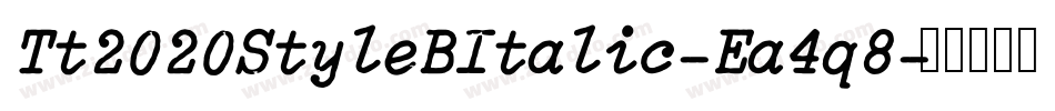 Tt2020StyleBItalic-Ea4q8字体转换