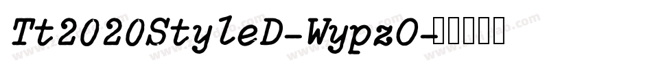 Tt2020StyleD-WypzO字体转换