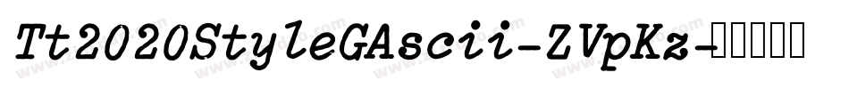 Tt2020StyleGAscii-ZVpKz字体转换