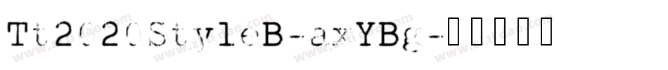 Tt2020StyleB-axYBg字体转换