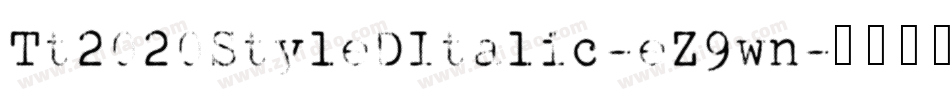 Tt2020StyleDItalic-eZ9wn字体转换