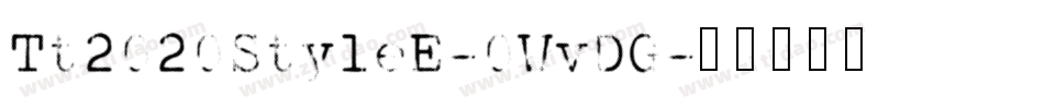 Tt2020StyleE-0WvDG字体转换
