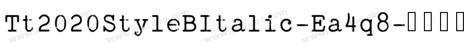 Tt2020StyleBItalic-Ea4q8字体转换
