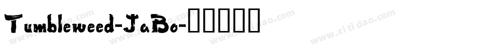 Tumbleweed-JaBo字体转换