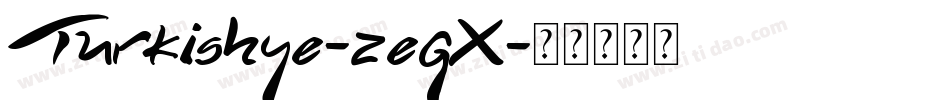 Turkishye-zegX字体转换