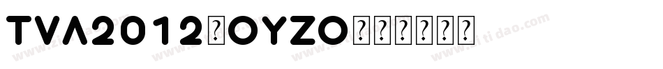Tva2012-oYzo字体转换