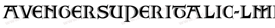 AvengerSuperItalic-LMRn字体转换