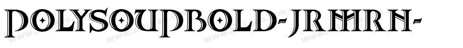 PolysoupBold-JRmRn字体转换