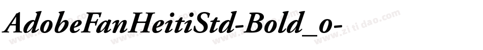 AdobeFanHeitiStd-Bold_0字体转换