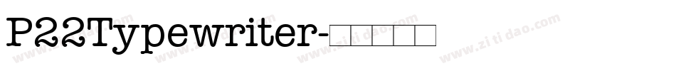 P22Typewriter字体转换