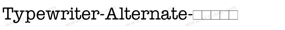 Typewriter-Alternate字体转换