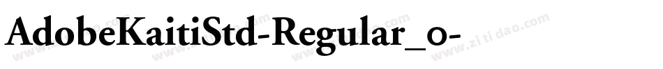 AdobeKaitiStd-Regular_0字体转换