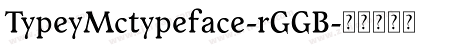 TypeyMctypeface-rGGB字体转换