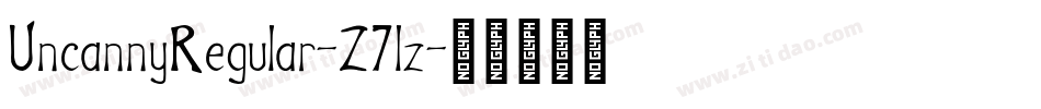 UncannyRegular-Z7lz字体转换