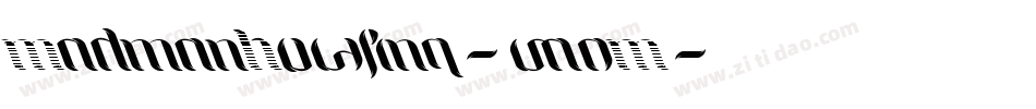 MadmanHowling-va0M字体转换 MadmanHowling-va0M字体转换