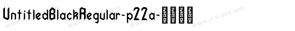 UntitledBlackRegular-p22a字体转换