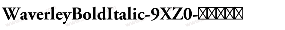 WaverleyBoldItalic-9XZ0字体转换