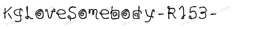 KgLoveSomebody-R153字体转换