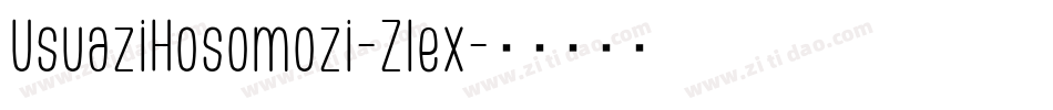 UsuaziHosomozi-Zlex字体转换