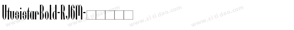 UtusistarBold-RJ6M字体转换
