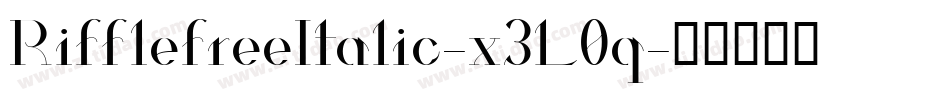 RifflefreeItalic-x3L0q字体转换