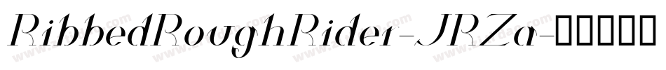 RibbedRoughRider-JRZa字体转换