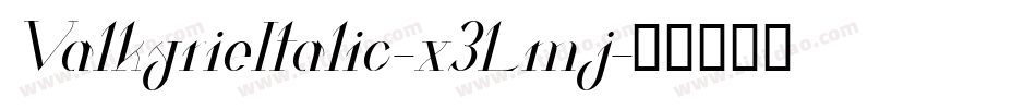 ValkyrieItalic-x3Lmj字体转换