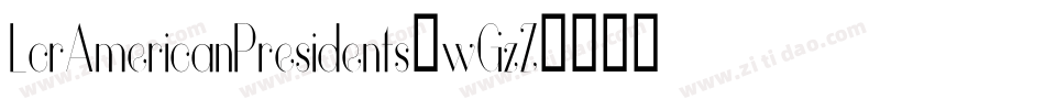 LcrAmericanPresidents-wGzZ字体转换