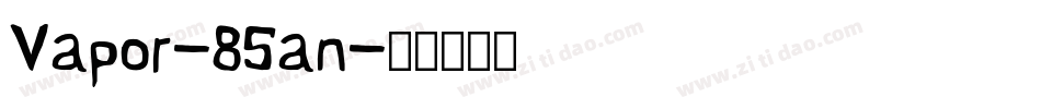 Vapor-85an字体转换