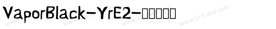 VaporBlack-YrE2字体转换