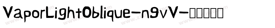 VaporLightOblique-n9vV字体转换