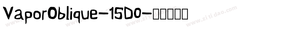 VaporOblique-15D0字体转换