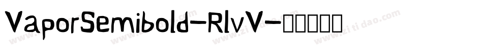 VaporSemibold-RlvV字体转换