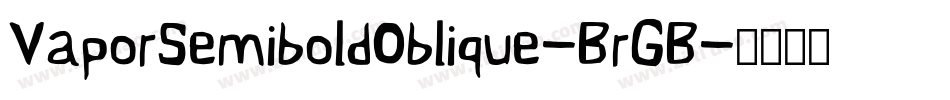 VaporSemiboldOblique-BrGB字体转换