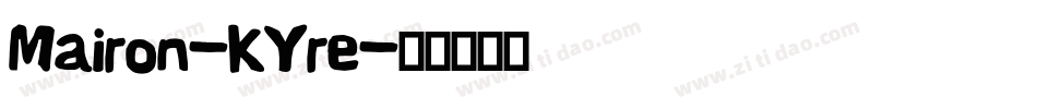 Mairon-KYre字体转换