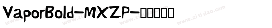VaporBold-MXZP字体转换