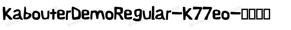 KabouterDemoRegular-K77eo字体转换