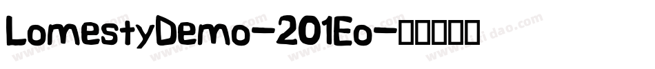 LomestyDemo-2O1Eo字体转换 LomestyDemo-2O1Eo字体转换