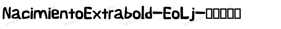 NacimientoExtrabold-EoLj字体转换