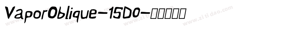 VaporOblique-15D0字体转换