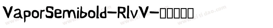 VaporSemibold-RlvV字体转换