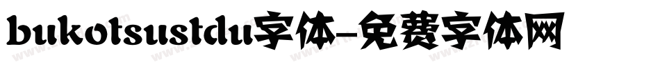 bukotsustdu字体字体转换