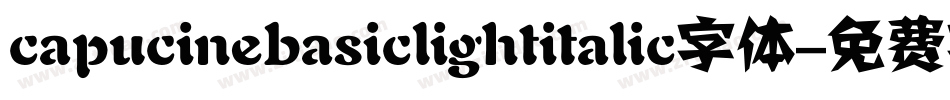 capucinebasiclightitalic字体字体转换