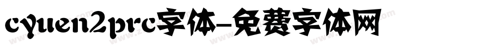 cyuen2prc字体字体转换