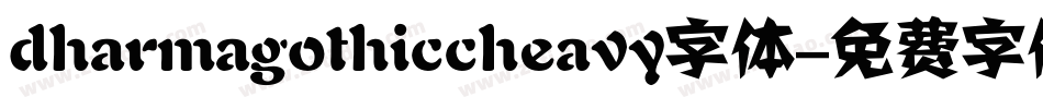 dharmagothiccheavy字体字体转换
