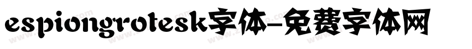 espiongrotesk字体字体转换