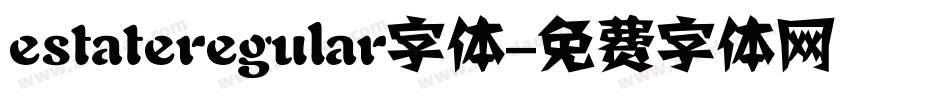 estateregular字体字体转换