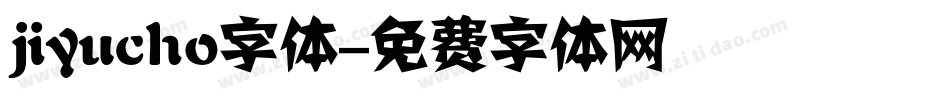jiyucho字体字体转换